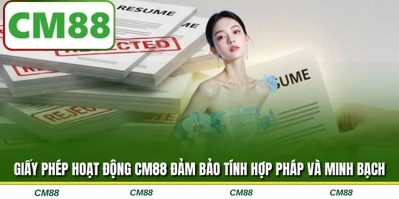Giấy phép hoạt động CM88 đảm bảo tính hợp pháp và minh bạch
